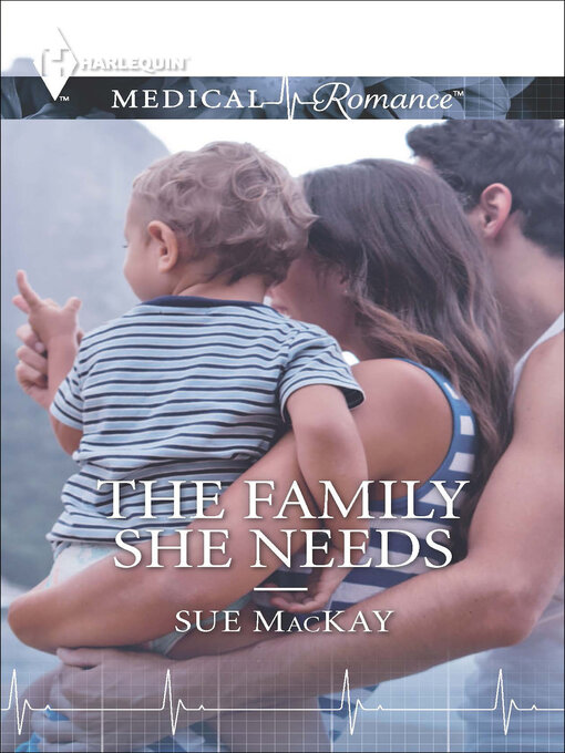 Title details for The Family She Needs by Sue MacKay - Wait list